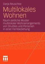 Multilokales Wohnen: Raum-zeitliche Muster multilokaler Wohnarrangements von Shuttles und Personen in einer Fernbeziehung