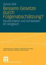 Bessere Gesetze durch Folgenabschätzung?: Deutschland und Schweden im Vergleich