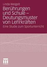 Berührungen und Schule - Deutungsmuster von Lehrkräften