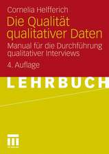 Die Qualität qualitativer Daten: Manual für die Durchführung qualitativer Interviews