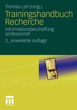 Trainingshandbuch Recherche: Informationsbeschaffung professionell