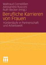 Berufliche Karrieren von Frauen: Hürdenläufe in Partnerschaft und Arbeitswelt