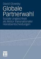 Globale Partnerwahl: Soziale Ungleichheit als Motor transnationaler Heiratsentscheidungen