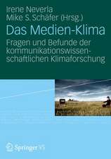 Das Medien-Klima: Fragen und Befunde der kommunikationswissenschaftlichen Klimaforschung