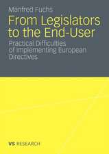 From Legislators to the End-User: Practical Difficulties of Implementing European Directives