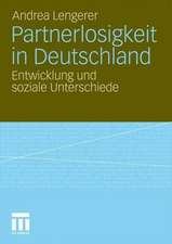 Partnerlosigkeit in Deutschland: Entwicklung und soziale Unterschiede