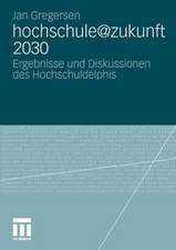 hochschule@zukunft 2030: Ergebnisse und Diskussionen des Hochschuldelphis