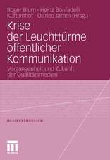 Krise der Leuchttürme öffentlicher Kommunikation: Vergangenheit und Zukunft der Qualitätsmedien