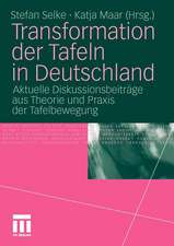 Transformation der Tafeln in Deutschland: Aktuelle Diskussionsbeiträge aus Theorie und Praxis der Tafelbewegung