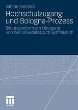 Hochschulzugang und Bologna-Prozess: Bildungsreform am Übergang von der Universität zum Gymnasium