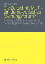 Die Zeitschrift MUT - ein demokratisches Meinungsforum?: Analyse und Einordnung einer politisch gewandelten Zeitschrift