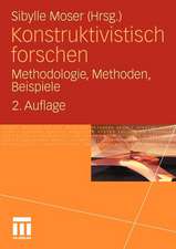 Konstruktivistisch forschen: Methodologie, Methoden, Beispiele