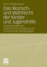 Das Wunsch- und Wahlrecht der Kinder- und Jugendhilfe