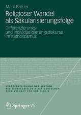 Religiöser Wandel als Säkularisierungsfolge: Differenzierungs- und Individualisierungsdiskurse im Katholizismus