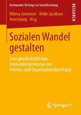 Sozialen Wandel gestalten: Zum gesellschaftlichen Innovationspotenzial von Arbeits- und Organisationsforschung