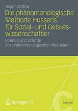 Die Phänomenologische Methode Husserls für Sozial- und Geisteswissenschaftler