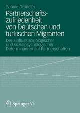 Partnerschaftszufriedenheit von Deutschen und türkischen Migranten: Der Einfluss soziologischer und sozialpsychologischer Determinanten auf Partnerschaften