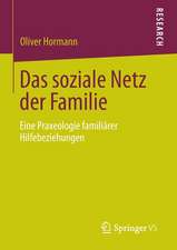 Das soziale Netz der Familie: Eine Praxeologie familiärer Hilfebeziehungen