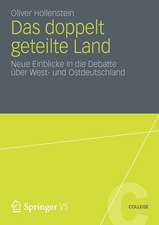 Das doppelt geteilte Land: Neue Einblicke in die Debatte über West- und Ostdeutschland