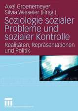 Soziologie sozialer Probleme und sozialer Kontrolle: Realitäten, Repräsentationen und Politik