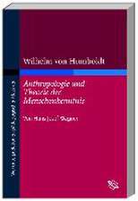 Wilhelm vom Humboldt ' Anthropologie und Theorie der Menschenkenntnis'