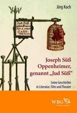 Joseph Süß Oppenheimer genannt 