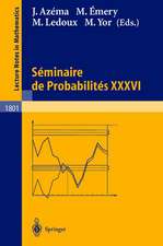 Séminaire de Probabilités XXXVI