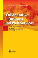 Collaborative Business und Web Services: Ein Managementleitfaden in Zeiten technologischen Wandels