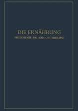 Die Ernährung: Physiologie · Pathologie · Therapie