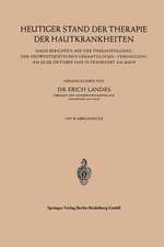 Heutiger Stand der Therapie der Hautkrankheiten: Nach Berichten auf der Therapietagung der Südwestdeutschen Dermatologen — Vereinigung am 22./23. Oktober 1955 in Frankfurt am Main