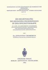 Die Beurteilung des Behandlungserfolges in der Psychotherapie: 523 Acht- Bis Zehnjährige Katamnesen Psychotherapeutischer Behandlungen von Organneurotischen und Psychosomatischen Erkrankungen