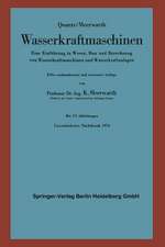 Wasserkraftmaschinen: Eine Einführung in Wesen, Bau und Berechnung von Wasserkraftmaschinen und Wasserkraftanlagen