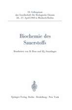 Biochemie des Sauerstoffs: 19. Colloquium am 24.-27. April 1968