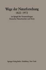 Wege der Naturforschung 1822–1972: im Spiegel der Versammlungen Deutscher Naturforscher und Ärzte