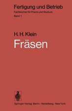 Fräsen: Verfahren, Betriebsmittel, wirtschaftlicher Einsatz