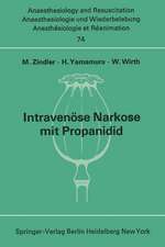 Intravenöse Narkose mit Propanidid: Neue experimentelle und klinische Untersuchungen