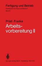 Arbeitsvorbereitung II: Der Mensch, Leistung und Lohn, technische und betriebswirtschaftliche Organisation