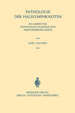 Pathologie der Halslymphknoten: Ein Abriss für Pathologen, Kliniker und Praktizierende Ärzte