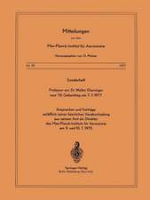 Sonderheft Professor em. Dr. Walter Dieminger Zum 70. Geburtstag Am 7.7.1977: Ansprachen und Vorträge anlässlich seiner feierlichen Verabschiedung aus Seinem Amt als Direktor Des Max-Planck-Instituts füR Aeronomie am 9. und 10.7.1975