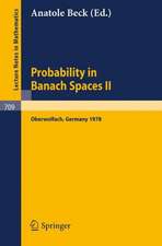 Probability in Banach Spaces II: Proceedings of the Second International Conference on Probability in Banach Spaces, 18-24 June 1978, Oberwolfach, Germany