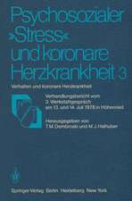 Psychosozialer „Stress“ und koronare Herzkrankheit 3: Verhalten und koronare Herzkrankheit Verhandlungsbericht vom 3. Werkstattgespräch am 13. und 14. Juli 1978 in Höhenried