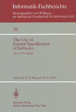 The Use of Formal Specification of Software: June 25–27, 1979, Berlin