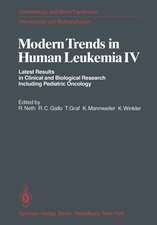 Modern Trends in Human Leukemia IV: Latest Results in Clinical and Biological Research Including Pediatric Oncology