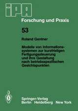 Modelle von Informationssystemen zur kurzfristigen Fertigungssteuerung und ihre Gestaltung nach betriebsspezifischen Gesichtspunkten