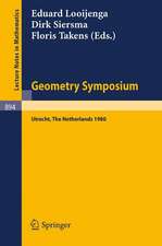 Geometry Symposium Utrecht 1980: Proceedings of a Symposium Held at the University of Utrecht, The Netherlands, August 27-29, 1980