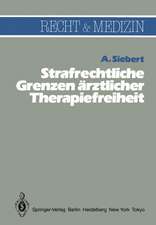 Strafrechtliche Grenzen ärztlicher Therapiefreiheit