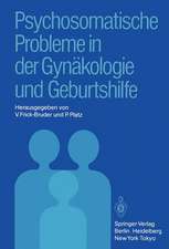 Psychosomatische Probleme in der Gynäkologie und Geburtshilfe