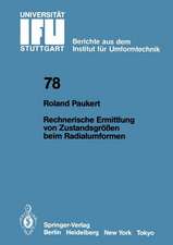 Rechnerische Ermittlung von Zustandsgrößen beim Radialumformen