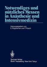 Notwendiges und nützliches Messen in Anästhesie und Intensivmedizin: 2. Internationales Erlanger Anästhesie-Symposion 24. bis 26. Mai 1984