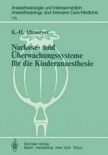 Narkose- und Überwachungssysteme für die Kinderanaesthesie: Experimentelle und klinische Untersuchungen zur Bewertung und Neuentwicklung